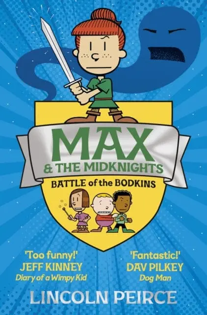 Max And The Midknights: Battle Of The Bodkins By Lincoln Peirce 1