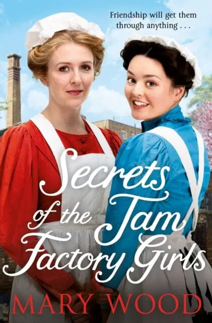 Secrets Of The Jam Factory Girls By Mary Wood 1