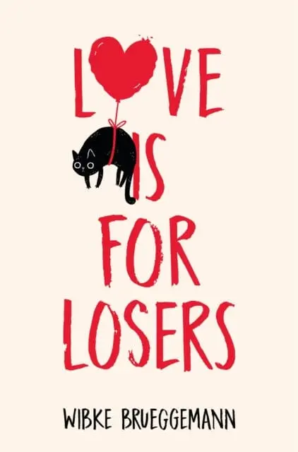 Love Is For Losers By Wibke Brueggemann 1