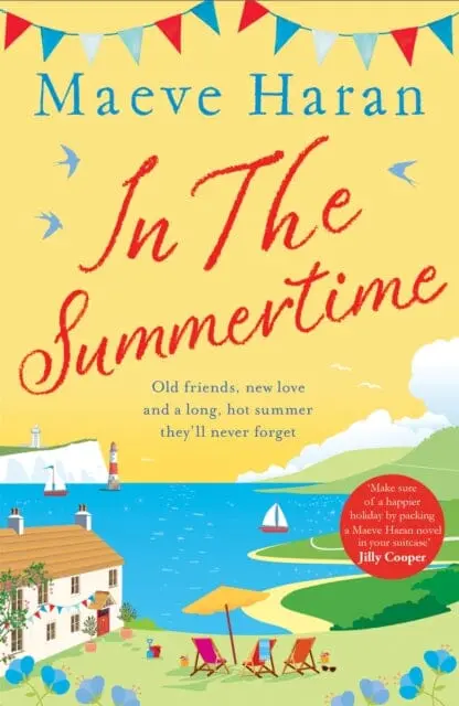 In The Summertime : Old Friends, New Love And A Long, Hot English Summer By The Sea By Maeve Haran 1