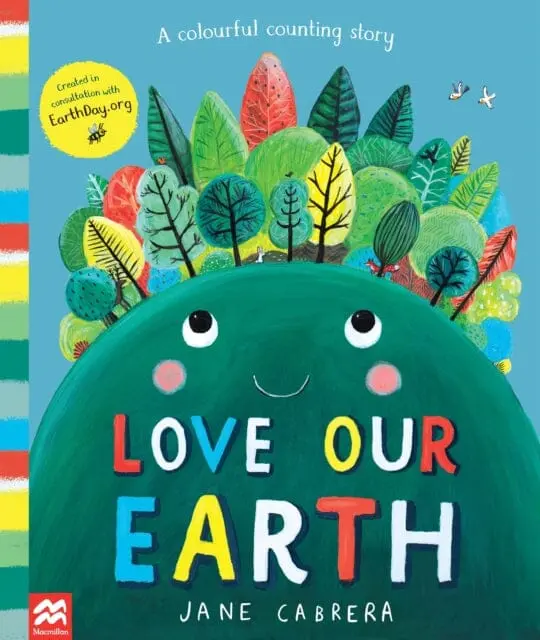 Love Our Earth: A Colourful Counting Story By Jane Cabrera 1
