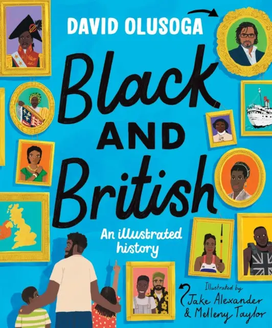 Black And British: An Illustrated History By David Olusoga 1