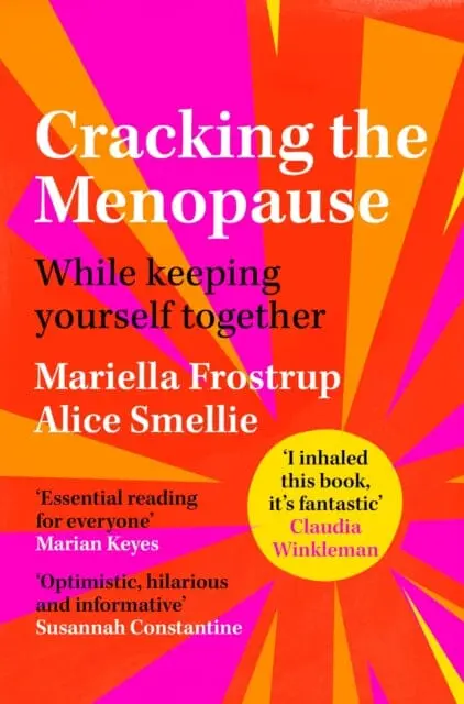 Cracking The Menopause: While Keeping Yourself Together By Mariella Frostrup 1
