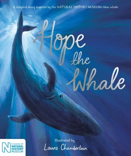 Hope The Whale: In Association With The Natural History Museum By Macmillan Children's Books 1