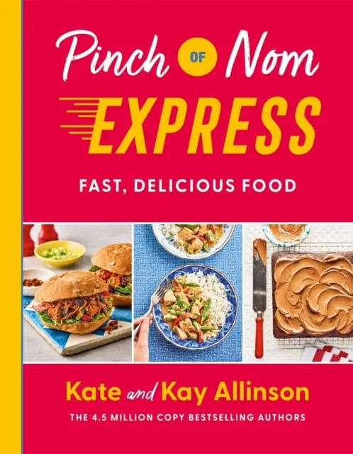 Pinch Of Nom Express : Fast, Delicious Food By Kay Allinson 1