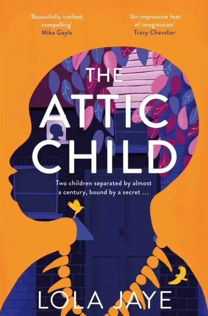 The Attic Child : A Powerful And Heartfelt Historical Novel, Longlisted For The Jhalak Prize 2023 1