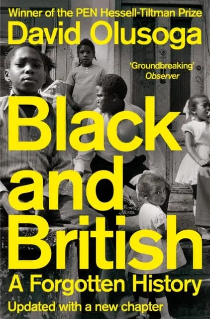 Black And British: A Forgotten History By David Olusoga 1