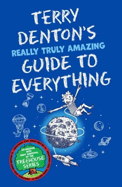 Terry Denton's Really Truly Amazing Guide To Everything By Terry Denton 1