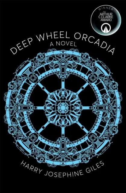Deep Wheel Orcadia : Winner Of The 2022 Arthur C Clarke Award 1