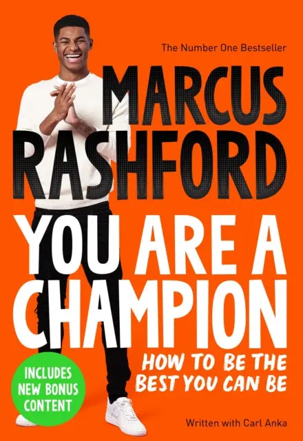 You Are A Champion: How To Be The Best You Can Be By Marcus Rashford 1