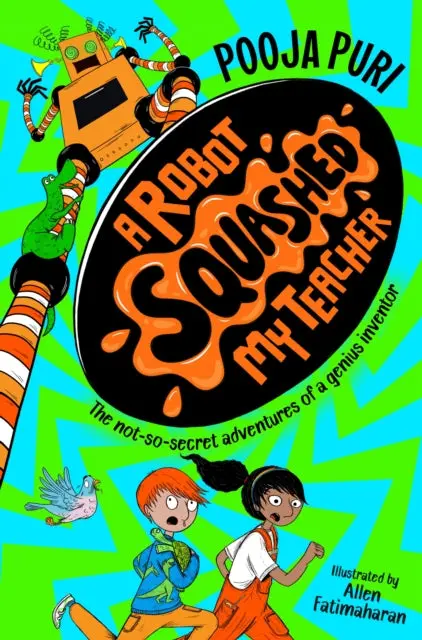 A Robot Squashed My Teacher By Pooja Puri 1