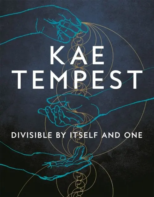 Divisible By Itself And One By Kae Tempest 1
