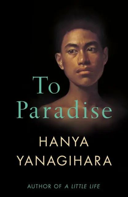 To Paradise By Hanya Yanagihara 1