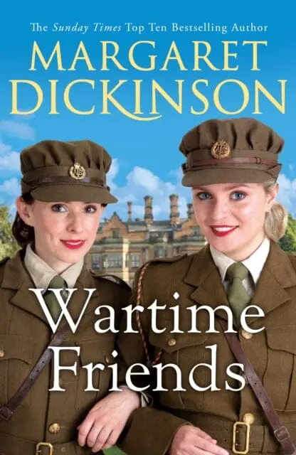 Wartime Friends By Margaret Dickinson 1