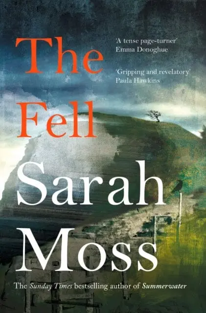 The Fell By Sarah Moss 1