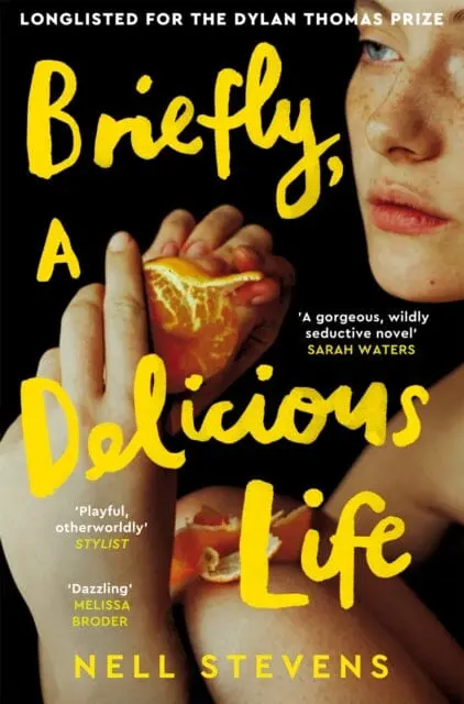 Briefly, A Delicious Life By Nell Stevens 1