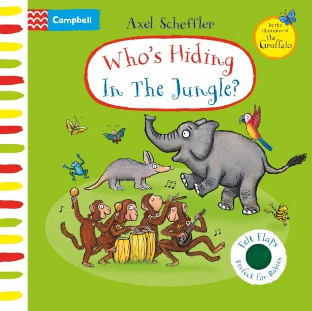 Who's Hiding In The Jungle?: A Felt Flaps Book By Axel Scheffler 1