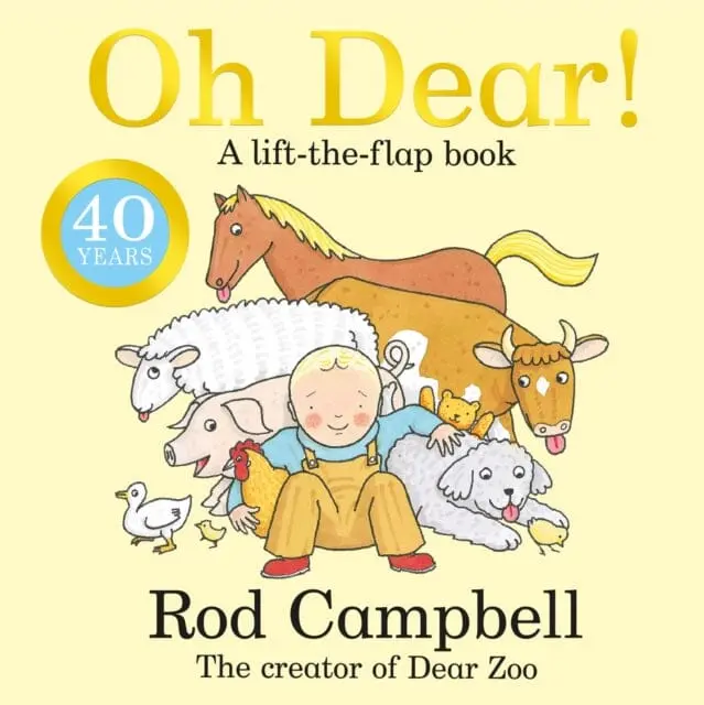 Oh Dear! : A Lift-The-Flap Farm Book From The Creator Of Dear Zoo By Rod Campbell 1