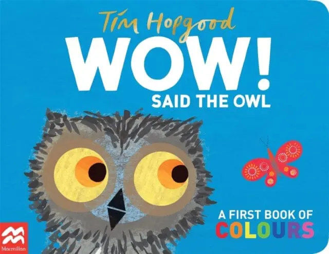 Wow! Said The Owl : A First Book Of Colours 1