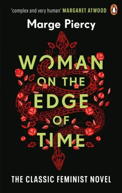 Woman On The Edge Of Time: The Classic Feminist Dystopian Novel By Marge Piercy 1