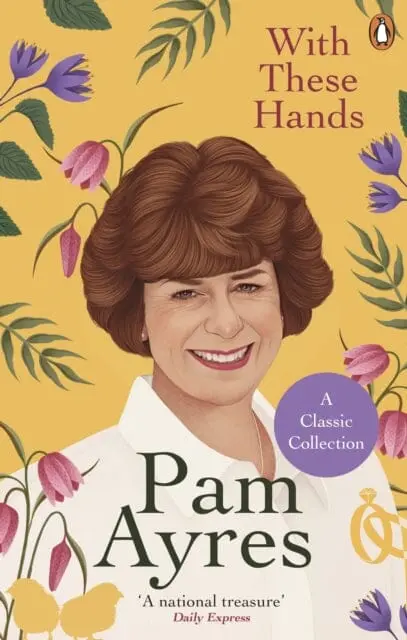 With These Hands By Pam Ayres 1