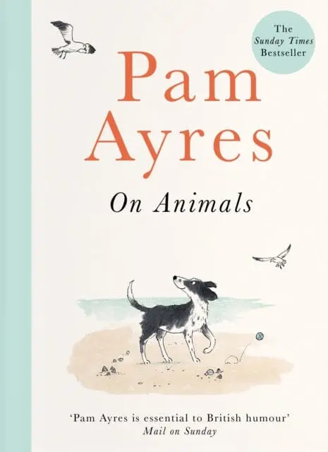 Pam Ayres On Animals By Pam Ayres 1