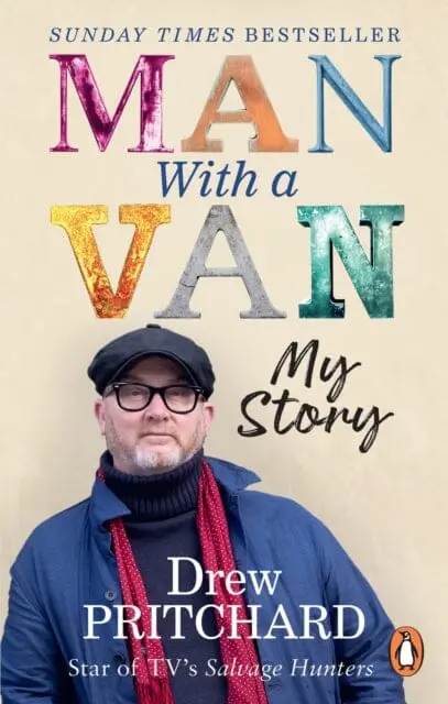 Man With A Van: My Story By Drew Pritchard 1