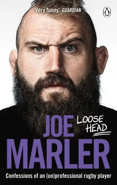 Loose Head: Confessions Of An (Un)Professional Rugby Player By Joe Marler 1