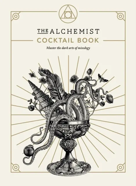 The Alchemist Cocktail Book By The Alchemist 1