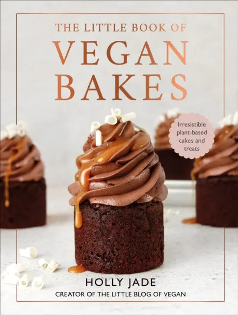 The Little Book Of Vegan Bakes By Holly Jade 1
