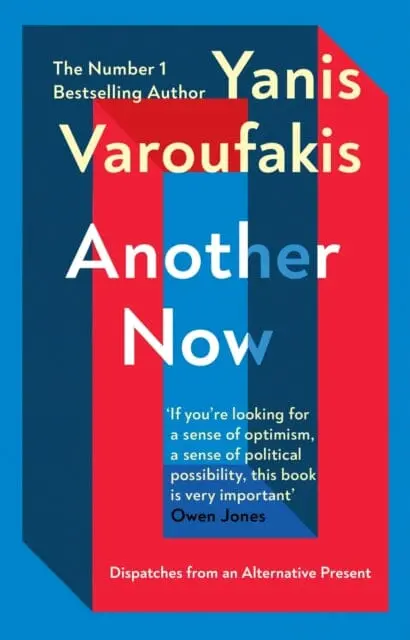 Another Now  By Yanis Varoufakis 1