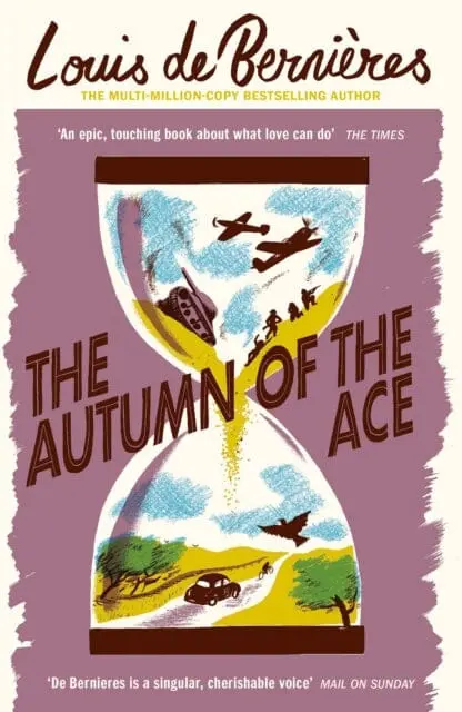 The Autumn Of The Ace By Louis De Bernieres 1