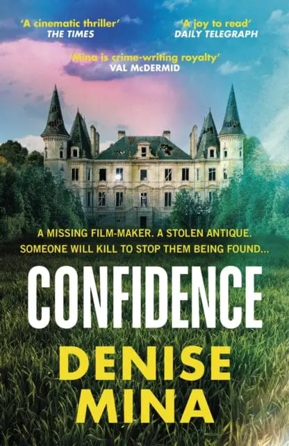 Confidence : 'Riveting And Fast-Paced' Sunday Times 1