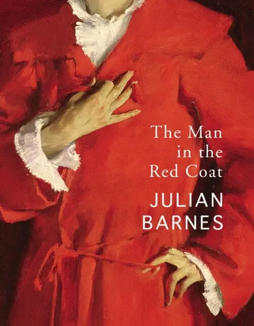 The Man In The Red Coat By Julian Barnes 1