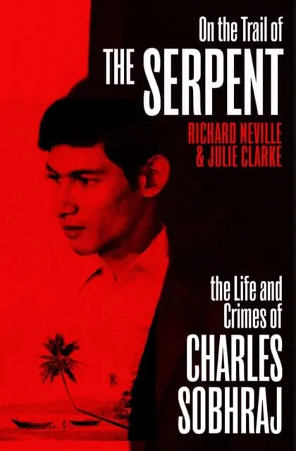 On The Trail Of The Serpent  By Richard Neville 1