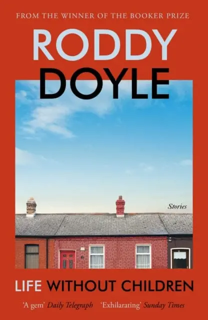 Life Without Children  By Roddy Doyle 1