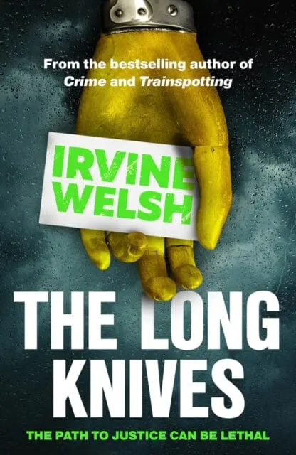 The Long Knives By Irvine Welsh 1