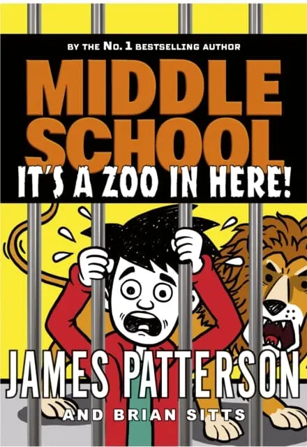 Middle School: It's A Zoo In Here  (Middle School 14) By James Patterson 1