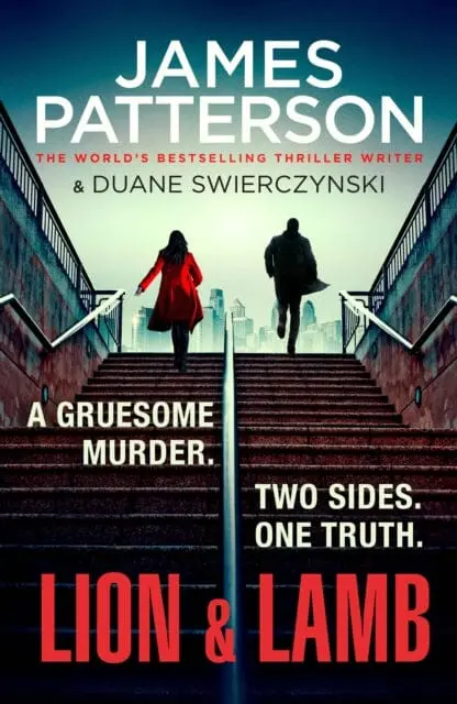 Lion & Lamb : A Gruesome Murder. Two Sides. One Truth. By James Patterson 1