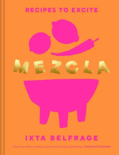 Mezcla : Recipes To Excite 1