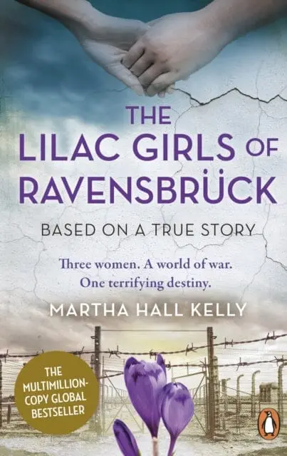 The Lilac Girls Of Ravensbruck By Martha Hall Kelly 1