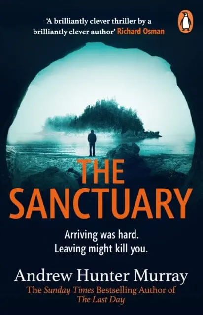 The Sanctuary : The Gripping Must-Read Thriller By The Sunday Times Bestselling Author By Andrew Hunter Murray 1