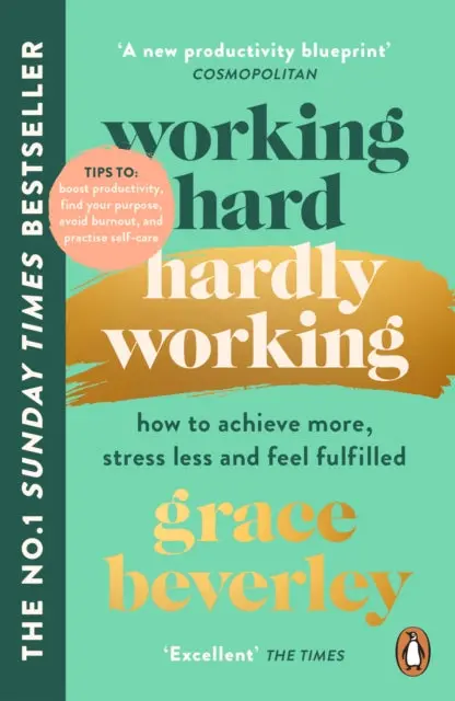 Working Hard, Hardly Working By Grace Beverley 1