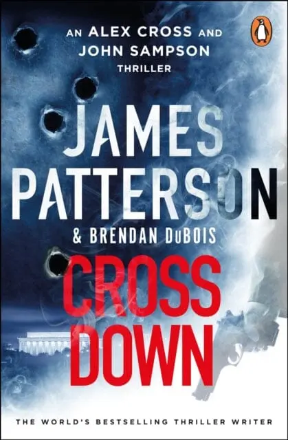 Cross Down : The Sunday Times Bestselling Thriller By James Patterson 1