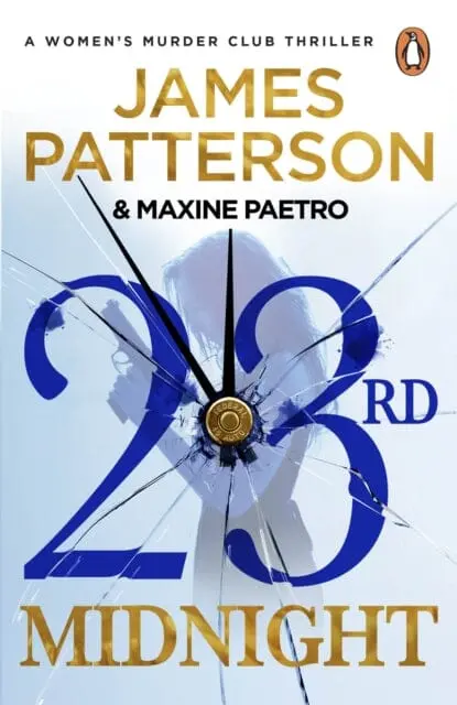 23Rd Midnight : A Serial Killer Behind Bars. A Copycat Killer On The Loose. (Women's Murder Club 23) By James Patterson 1