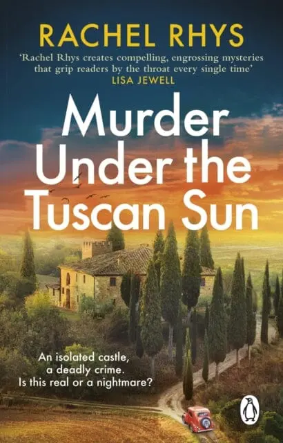 Murder Under The Tuscan Sun : A Gripping Classic Suspense Novel In The Tradition Of Agatha Christie Set In A Remote Tuscan Castle By Rachel Rhys 1