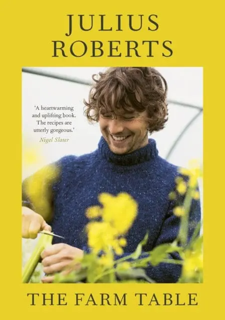 The Farm Table : The Sunday Times Bestseller By Julius Roberts 1