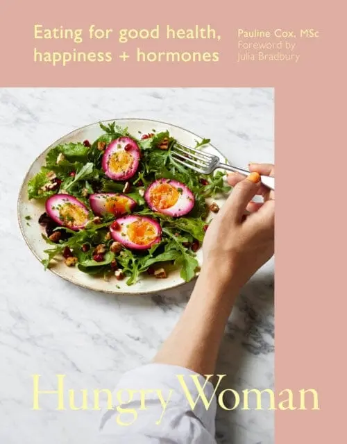 Hungry Woman : Eating For Good Health, Happiness And Hormones By Pauline Cox 1