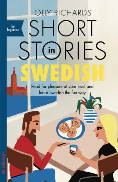 Short Stories In Swedish For Beginners : Read For Pleasure At Your Level, Expand Your Vocabulary And Learn Swedish The Fun Way! 1