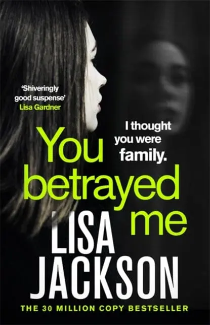 You Betrayed Me  By Lisa Jackson 1